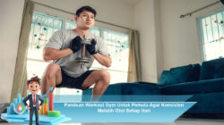 Panduan Workout Gym Untuk Pemula Agar Konsisten Melatih Otot Setiap Hari