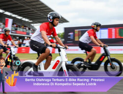 Berita Olahraga Terbaru E-Bike Racing: Prestasi Indonesia Di Kompetisi Sepeda Listrik