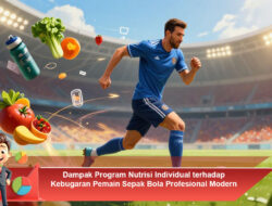 Dampak Program Nutrisi Individual terhadap Kebugaran Pemain Sepak Bola Profesional Modern