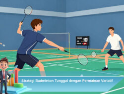 Strategi Badminton Tunggal dengan Permainan Variatif